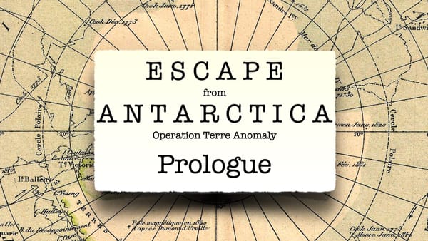 Escape from Antarctica: Prologue